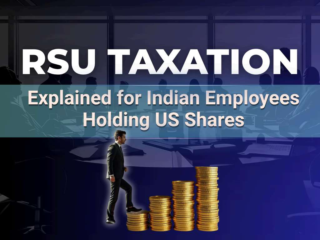 RSU Taxation Explained for Indian Employees Holding US Shares